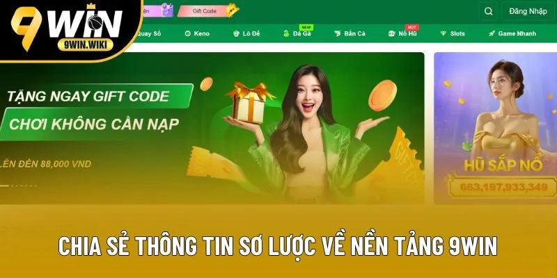 Chia sẻ thông tin sơ lược về nền tảng 9win