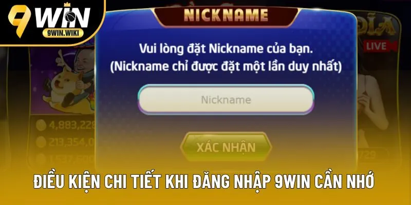 Điều kiện chi tiết khi đăng nhập 9win cần nhớ