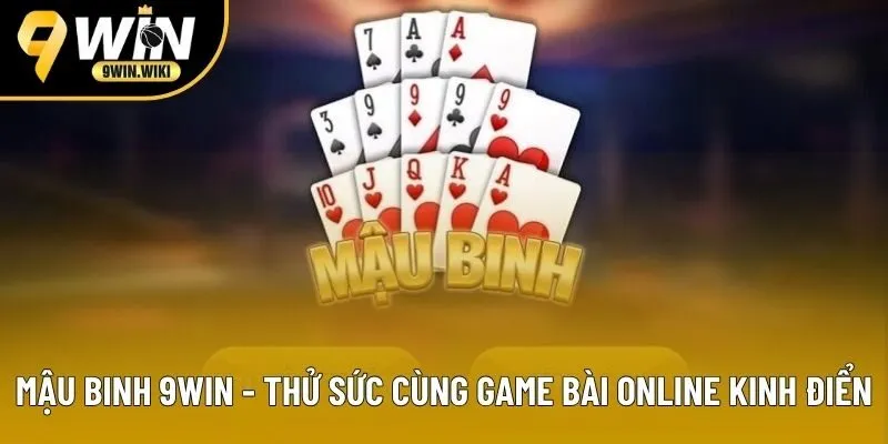 Mậu Binh 9WIN
