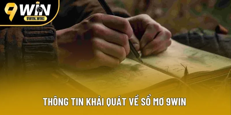 Thông tin khái quát về sổ mơ 9win