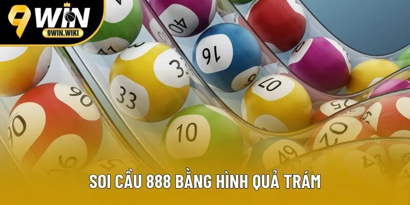 Soi cầu 888 bằng hình quả trám