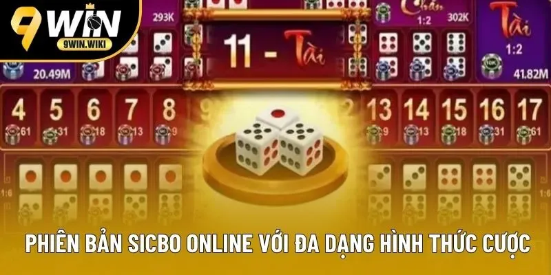 Phiên bản Sicbo online với đa dạng hình thức cược